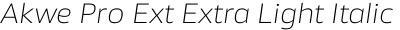 Akwe Pro Ext Extra Light Italic